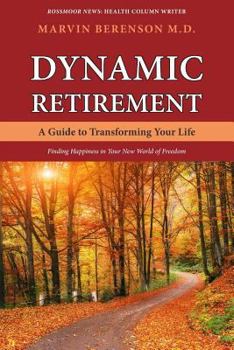 Paperback Dynamic Retirement: A Guide to Transforming Your Life Book