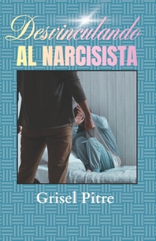 Paperback Desvinculando al Narcisista [Spanish] Book