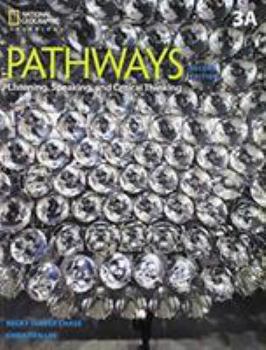 Paperback Pathways: Listening, Speaking, and Critical Thinking 3a Split Book