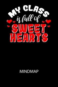 Paperback My class is full of sweet hearts - Mindmap: Arbeitsbuch, um kreative Aufgaben oder Problemstellungen zu lösen. [German] Book