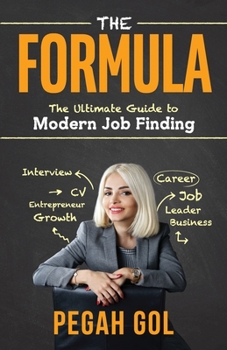 Paperback The Formula: The Ultimate Guide to Modern Job Finding Book