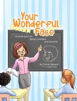 Hardcover Your Wonderful Face: A Great Start to Being Confident and Inclusive Book