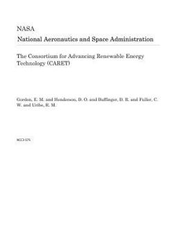 Paperback The Consortium for Advancing Renewable Energy Technology (Caret) Book
