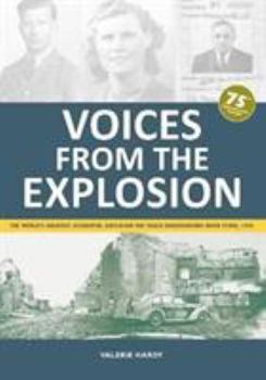 Paperback Voices from the Explosion: The World's Greatest Accidental Explosion RAF Fauld Underground Bomb Store, 1944 Book