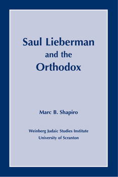 Paperback Saul Lieberman and the Orthodox Book