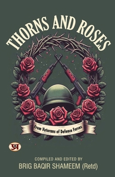 Paperback Thorns and Roses: From Veterans of Defence Forces Book