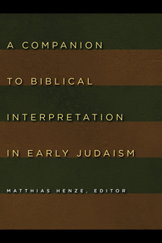 A Companion to Biblical Interpretation in Early Judaism