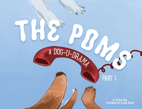 Paperback The Poms: A Dog-U-Drama Part 1 Book
