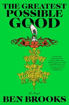 The Greatest Possible Good: A Novel