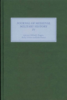 Hardcover Journal of Medieval Military History: Volume IV Book
