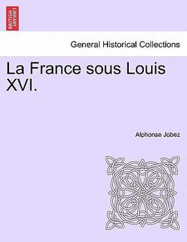Paperback La France sous Louis XVI. Book