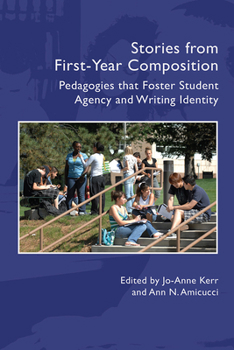 Paperback Stories from First-Year Composition: Fyc Pedagogies That Foster Student Writing Identity and Agency Book