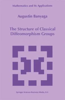 Paperback The Structure of Classical Diffeomorphism Groups Book