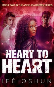 Paperback Heart To Heart: Book Two in the Angelica Brown Series Book