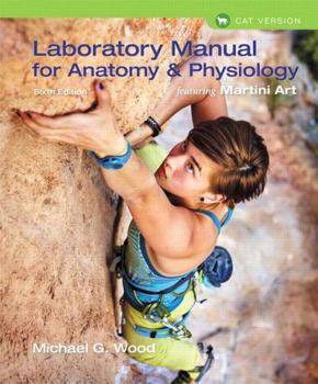 Hardcover Laboratory Manual for Anatomy & Physiology Featuring Martini Art, Cat Version Plus Mastering A&p with Pearson Etext -- Access Card Package Book