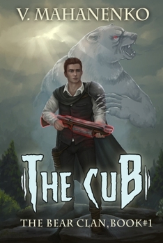 Paperback The Cub (The Bear Clan Book 1): A Progression Fantasy Book