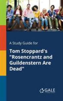 Paperback A Study Guide for Tom Stoppard's "Rosencrantz and Guildenstern Are Dead" Book