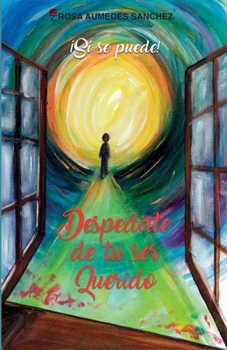 Paperback Despedirte de tu ser querido: ¡Sí se puede! [Spanish] Book