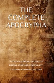 Paperback The Complete Apocrypha: 2018 Edition with Enoch, Jasher, and Jubilees Book