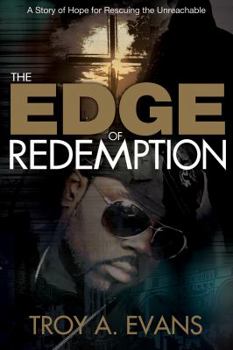 Hardcover The Edge of Redemption: A Story of Hope for Rescuing the Unreachable Book