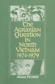 Hardcover The Agrarian Question in North Vietnam, 1974-79 Book