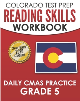 Paperback COLORADO TEST PREP Reading Skills Workbook Daily CMAS Practice Grade 5: Preparation for the CMAS English Language Arts Tests Book