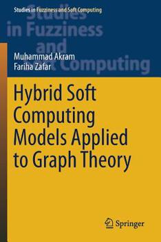 Paperback Hybrid Soft Computing Models Applied to Graph Theory Book
