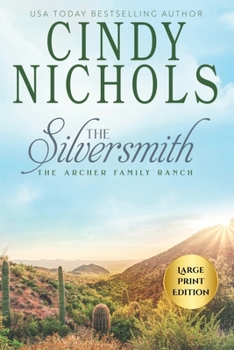 The Silversmith Large Print Edition (Archer Family Ranch)