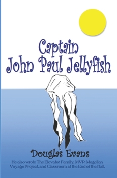 Paperback Captain John Paul Jellyfish Book