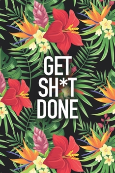 Get Sh*t Done: 2020 On-the-Go Weekly Planner, Diary and Calendar