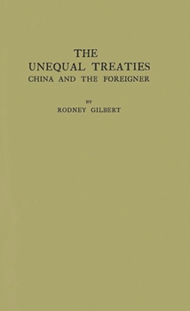 Hardcover The Unequal Treaties: China and the Foreigner Book