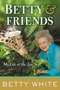 Hardcover Betty & Friends: My Life at the Zoo Book