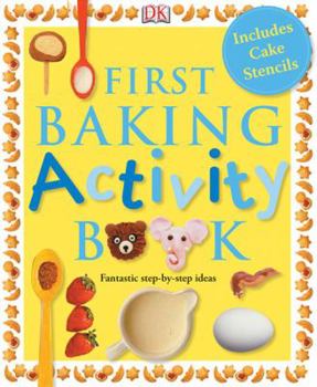 Spiral-bound First Baking Activity Book [With Cake Stencils] Book