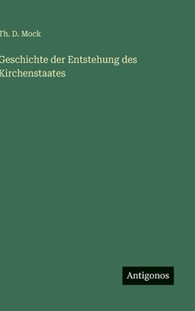 Hardcover Geschichte der Entstehung des Kirchenstaates [German] Book