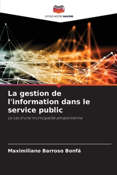 Paperback La gestion de l'information dans le service public [French] Book