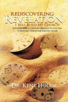 Paperback Rediscovering Revelation: "I Will Build My Church" Book