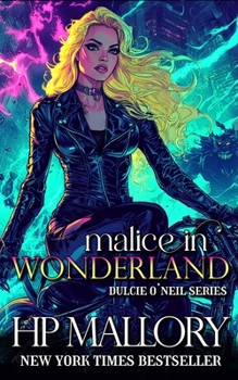Malice In Wonderland - Book #5 of the Dulcie O'Neil