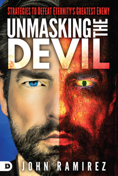 Paperback Unmasking the Devil: Strategies to Defeat Eternity's Greatest Enemy Book