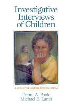 Paperback Investigative Interviews of Children: A Guide for Helping Professionals Book