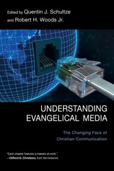 Paperback Understanding Evangelical Media: The Changing Face of Christian Communication Book