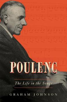 Hardcover Poulenc: The Life in the Songs Book