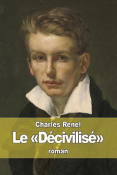 Paperback Le Décivilisé [French] Book
