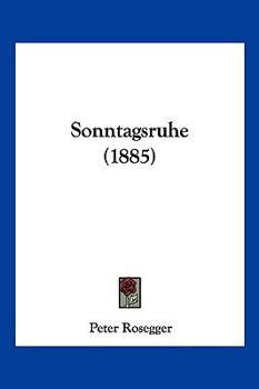 Paperback Sonntagsruhe (1885) [German] Book