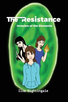 Paperback The Resistance: Invasion of the Elements Book