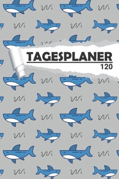 Paperback Tagesplaner Hai Fisch: Eleganter Terminplaner I DIN A5 I 120 Seiten I Tageskalender I Organizer f?r Schule, Uni und B?ro [German] Book