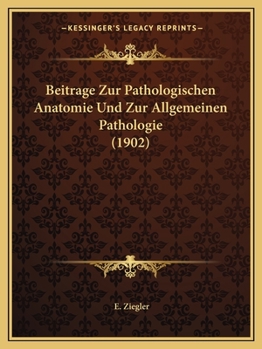 Paperback Beitrage Zur Pathologischen Anatomie Und Zur Allgemeinen Pathologie (1902) [German] Book