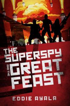 Paperback The Super Spy and the Great Feast Book