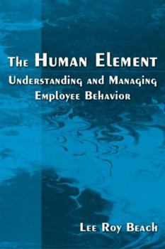 Paperback The Human Element: Understanding and Managing Employee Behavior Book