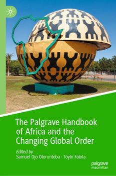 Hardcover The Palgrave Handbook of Africa and the Changing Global Order Book