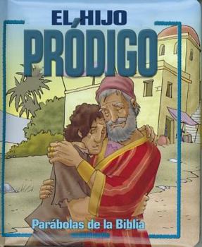 Board book El Hijo Prodigo: Parabolas Biblicas Para Parvulos [Spanish] Book